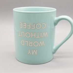 My world without coffee mug